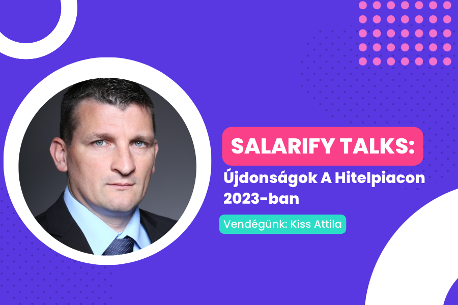 Salarify Talks: Újdonságok A Hitelpiacon 2023-ban